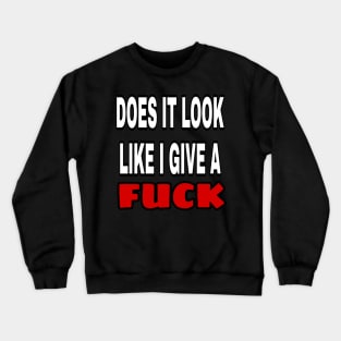 No F#@KS Given Crewneck Sweatshirt